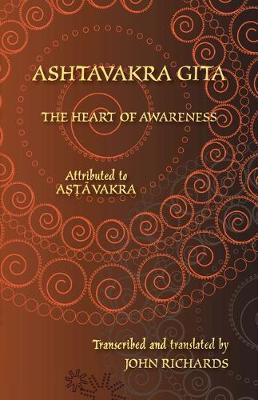 Ashtavakra Gita - The Heart of Awareness: A bilingual edition in Sanskrit and English - Ashtavakra