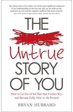 The Untrue Story of You - Bryan Hubbard