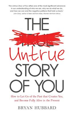 The Untrue Story of You - Bryan Hubbard