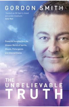 The Unbelievable Truth - Gordon Smith