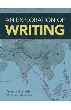 Poza produsului An Exploration of Writing - Peter T. Daniels
