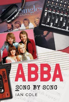 Abba: Song by Song - Ian Cole