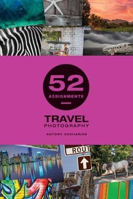 52 Assignments: Travel Photography - Antony Zacharias