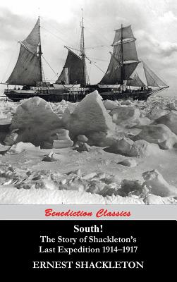 South! The Story of Shackleton's Last Expedition 1914-1917 - Ernest Shackleton