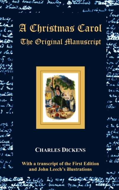 A Christmas Carol - The Original Manuscript - With Original Illustrations - Charles Dickens