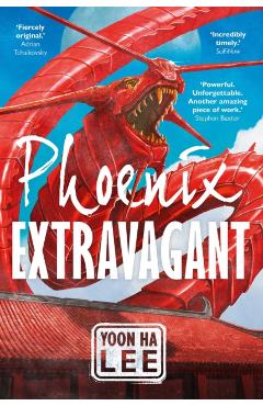 Phoenix Extravagant - Yoon Ha Lee