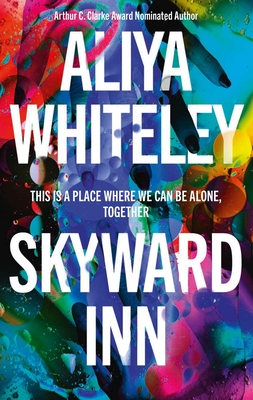 Skyward Inn - Aliya Whiteley