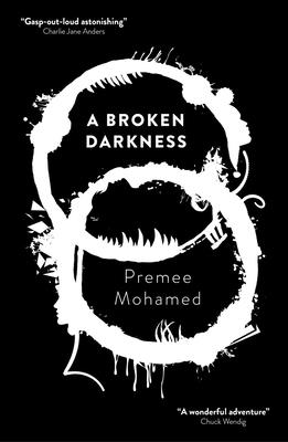 A Broken Darkness, 2 - Premee Mohamed