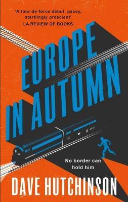 Europe in Autumn, 1 - Dave Hutchinson