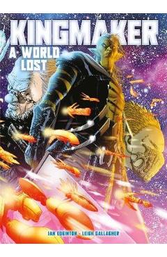 Coperta cărții 'Kingmaker, Volume 1: A World Lost - Ian Edginton'