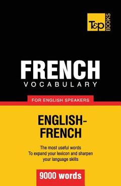 Coperta cărții 'French vocabulary for English speakers - 9000 words - Andrey Taranov'