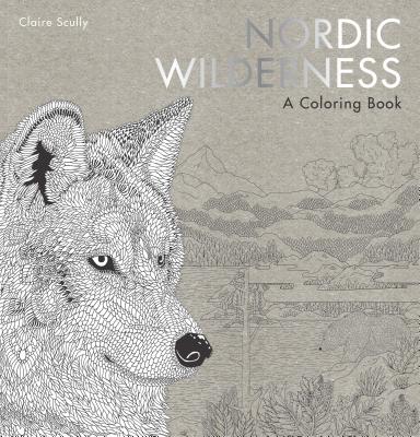 Nordic Wilderness: A Coloring Book - Claire Scully