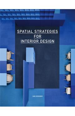Spatial Strategies for Interior Design - Ian Higgins
