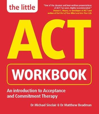 The Little ACT Workbook - Michael Sinclair