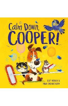 Poza produsului Calm Down, Cooper! - Lily Murray