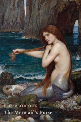 The Mermaid's Purse - Fleur Adcock