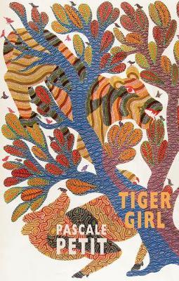 Tiger Girl - Pascale Petit