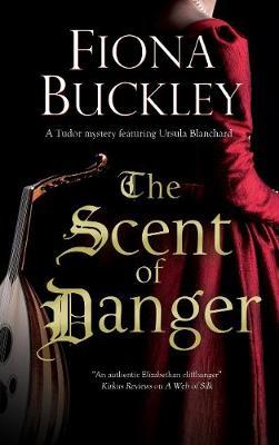 The Scent of Danger - Fiona Buckley