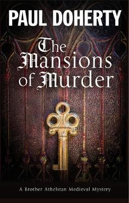 The Mansions of Murder: A Medieval Mystery - Paul Doherty