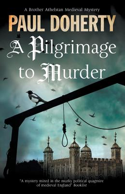 A Pilgrimage of Murder: A Medieval Mystery Set in 14th Century London - Paul Doherty