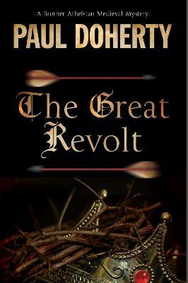 The Great Revolt: A Mystery Set in Medieval London - Paul Doherty