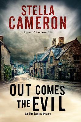 Out Comes the Evil: A Cotswold Murder Mystery - Stella Cameron