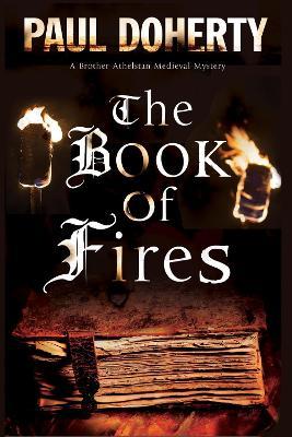 The Book of Fires: A Medieval Mystery - Paul Doherty