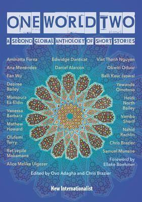 One World Two: A Second Global Anthology of Short Stories - Aminatta Forna