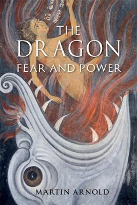 Dragon: Fear and Power - Martin Arnold
