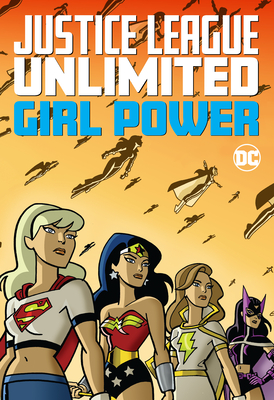 Justice League Unlimited: Girl Power - Various