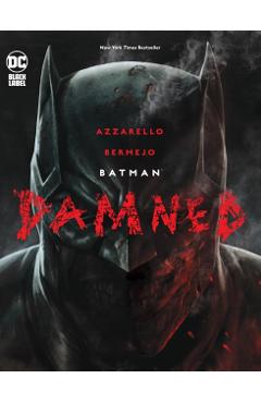 Batman: Damned - Brian Azzarello