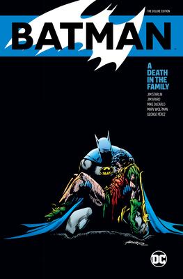 Batman: A Death in the Family the Deluxe Edition - Jim Starlin