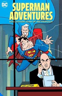 Superman Adventures: Lex Luthor, Man of Metropolis - Various