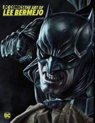 DC Comics: The Art of Lee Bermejo - Lee Bermejo