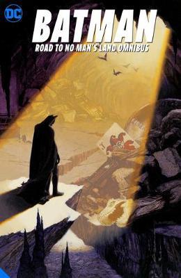 Batman: Road to No Man's Land Omnibus - Chuck Dixon