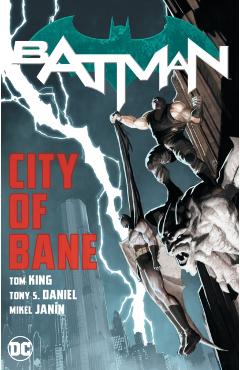 Batman: City of Bane: The Complete Collection - Tom King