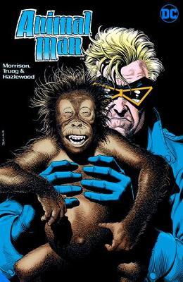 Animal Man by Grant Morrison 30th Anniversary Deluxe Edition Book Two - Grant Morrison