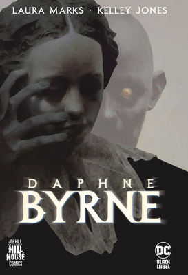 Daphne Byrne (Hill House Comics) - Laura Marks