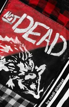 Coperta cărții 'Not Dead - Madi Girlmeat'