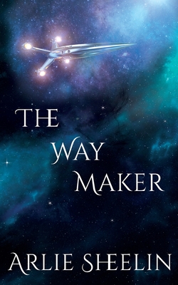 The Way Maker - Arlie Sheelin
