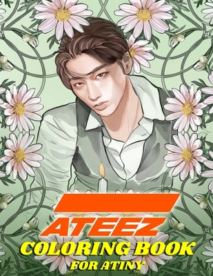 ATEEZ Coloring Book for ATINY: Relaxation, Fun, Creativity, - Kpop Ftw