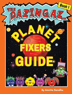 The Planet Fixers Guide - Amrita Sandhu