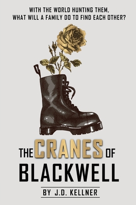 The Cranes of Blackwell - J. D. Kellner