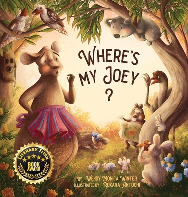 Where's My Joey?: A Heartwarming Bedtime Story for Children of All Ages - Wendy M. Winter