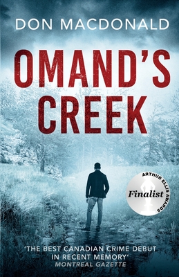 Omand's Creek: A gripping crime thriller packed with mystery and suspense - Don Macdonald