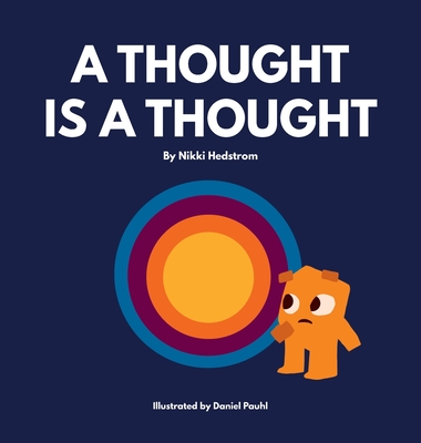 A Thought is a Thought - Nikki Hedstrom
