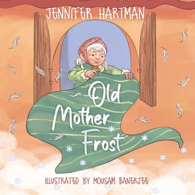 Old Mother Frost - Jennifer Hartman