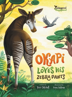 Okapi Loves His Zebra Pants - Terri Tatchell