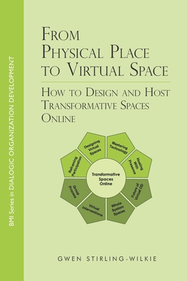 From Physical Place to Virtual Space: How to Design and Host Transformative Spaces Online - Gwen Stirling-wilkie