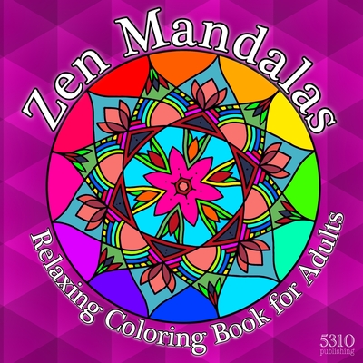 Zen Mandalas - Relaxing Coloring Book for Adults with Famous Quotes - Alex Williams